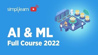 🔥 Artificial Intelligence Full Course 2022  AI Full Course  AI And ML Full Course  Simplilearn [upl. by Nguyen]