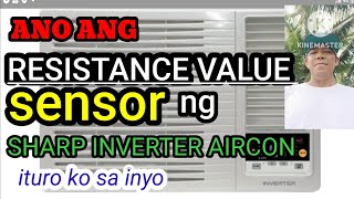 ANO BA ANG TAMANG RESISTANCE VALUE SENSOR NG SHARP INVERTER AIRCON [upl. by Leone]