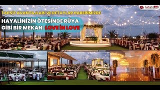 Love in Love Yeni Nesil Düğün Salonu 2025 Rezervasyonlarına Başladı [upl. by Bow]