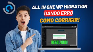 Erro no All in One WP Migration  Resolvido [upl. by Milurd966]