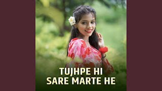 Tujhpe Hi Sare Marte He [upl. by Polad]