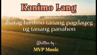 Kanimo Lang  By MVP Music  Original Lyric Song  Bisaya Worship [upl. by Emanuele]