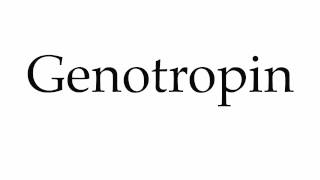 How to Pronounce Genotropin [upl. by Crissie]