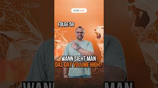 Wann siehst du das Day Volume High [upl. by Matthiew]