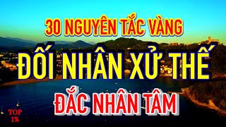 30 Nguyên Tắc Vàng Trong Đối Nhân Xử Thế  Đắc Nhân Tâm [upl. by Cloots397]