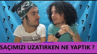 SAÇIMIZI NASIL UZATTIK  UZATIRKEN NELER YAPTIK [upl. by Menell]