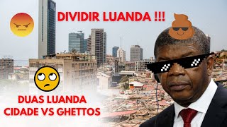 João Lourenço quer dividir Luanda em duas províncias para alterar a Constituição e ficar mais tempo [upl. by Ottavia167]