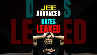 JEE Advanced 2025 Dates Leaked😱😱jee jee2025 jeeadvanced dates leaked jeeupdates iitjee iit [upl. by Inahet]