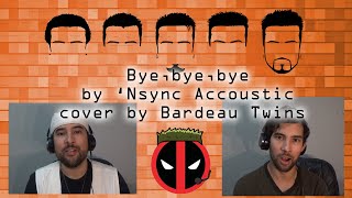 Bye bye bye by Nsync Bardeau twins Cover deadpool nsync [upl. by Elletnwahs]