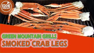 Green Mountain Grills Smoked Crab Legs Recipe theWRIGHTway crablegs [upl. by Kired]