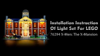 Installation Instruction Of Light Set For LEGO 76294 XMen The XMansion [upl. by Rennane902]