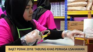 AWANI  Perak Bajet Perak 2018 Tabung khas perkasa usahawan [upl. by Esilehc]