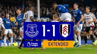 EXTENDED HIGHLIGHTS EVERTON 11 FULHAM [upl. by Yras504]