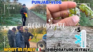 punjabi vlog in italy 🇮🇹  wort in italy  5 temperature in Italy ￼ new update [upl. by Nikos]