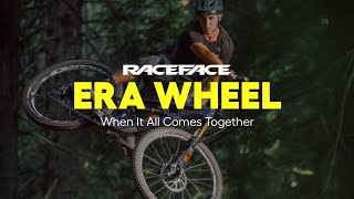 Era Wheel  When it All Comes Together I Race Face [upl. by Gascony811]