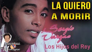 SERGIO VARGAS LA QUIERO A MORIR [upl. by Chinua526]