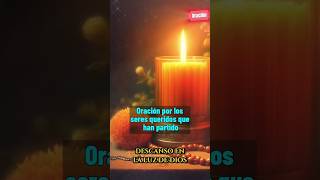 🎚️ Oración por los seres queridos que han partido 🙏 [upl. by Clellan]