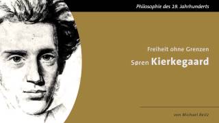 Søren Kierkegaard  Freiheit ohne Grenzen [upl. by Anilam1]