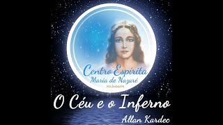 Áudio Livro  O Céu e o Inferno  Allan Kardec  parte final [upl. by Inalan246]