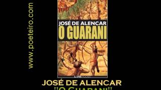 AUDIOLIVRO quotO Guaraniquot de José de Alencar Parte I [upl. by Lazarus]