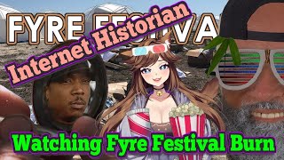 Watching Fyre Fest Burn Internet Historian Reaction [upl. by Anier988]