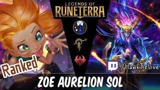 Zoe Aurelion Sol Best Deck of the Day  Legends of Runeterra LoR [upl. by Ennobe]