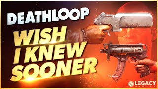 Deathloop  Wish I Knew Sooner  Tips Tricks amp Game Knowledge for New Players [upl. by Grider]