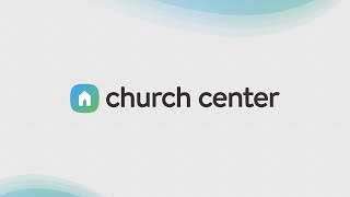 Get connected with Church Center [upl. by Guria359]