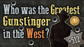 Who was the Greatest Gunslinger in the West [upl. by Yert]