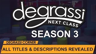 Degrassi Next Class SPOILERS  ALL SEASON 3 EPISODE TITLESDESCRIPTIONS REVEALED [upl. by Atnaloj977]