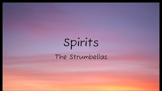 Spirits  The Strumbellas Lyrics [upl. by Yvaht]