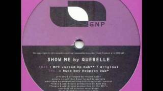 Querelle Show Me Rude Boy Respect Dub [upl. by Zil]