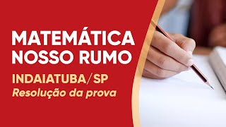 MATEMÁTICA NOSSO RUMO  PROVA RESOLVIDA  INDAIATUBA 2022 [upl. by Helaine]