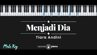 Menjadi Dia – Tiara Andini KARAOKE PIANO  MALE KEY [upl. by Elagibba]