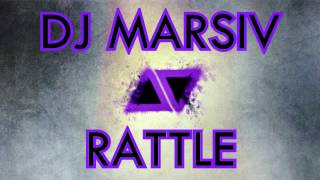 DJ Marsiv  Rattle [upl. by Doowyah817]