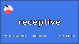 RECEPTIVE  Meaning and Pronunciation [upl. by Kawai]