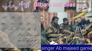 dilbaro mai dilas kalam e nyam saeb heart touching voice by Ab majeed ganiekashmiri Sufism [upl. by Hnahym]