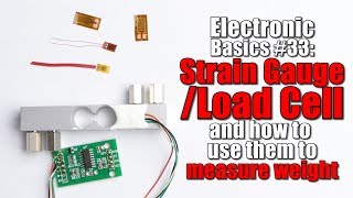 Electronic Basics 33 Strain GaugeLoad Cell and how to use them to measure weight [upl. by Erehc]