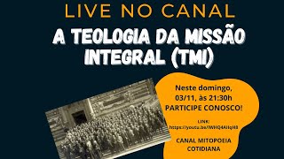 LIVE NO CANAL  A TEOLOGIA DA MISSÃO INTEGRAL [upl. by Iridis580]