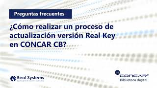 CONCAR CB  ¿Cómo realizar un proceso de actualización versión Real Key en CONCAR CB [upl. by Ecidnac536]