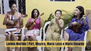 Lavínia Martins  Part Mayara Maria Luiza e Maria Eduarda  Mix hinos CCB [upl. by Assen]