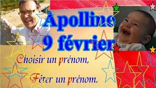 Choisir et fêter un prénom de fille caractère  Apolline 9 février [upl. by Ihsorih287]