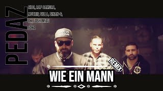 Pedaz feat MoTrip Silla Joka RAF Camora SinanG Joshi Mizu BK Sido  Wie ein Mann Remix [upl. by Wivinah]