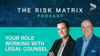 Your Role working with Legal Counsel  The Risk Matrix Podcast by Veriforce  Episode 28 [upl. by Melvena243]