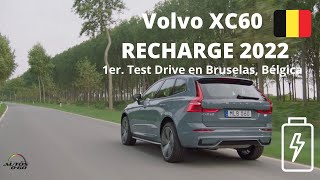 Volvo XC60 Recharge T8 1ra Prueba de Manejo en Bruselas Bélgica [upl. by Niddala]