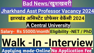 Jharkhand Asst Professor Vacancy 2024Central University Asst professor vacancyMultiple subjects [upl. by Asset483]