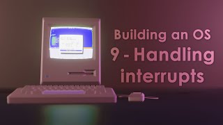 Building an OS  9  Interrupt handling [upl. by Jb]