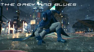 Batman Arkham Knight  The Grey amp Blues No Resorep [upl. by Anniahs400]