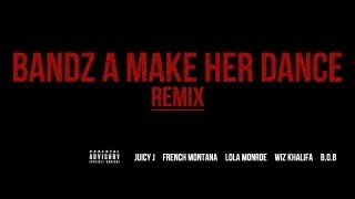 Juicy J  Bandz A Make Her Dance ft French Montana LoLa Monroe Wiz Khalifa amp BoB [upl. by Uahc360]