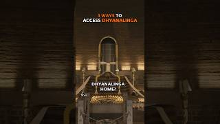 3 Powerful Ways To Access Dhyanalinga [upl. by Kaycee]